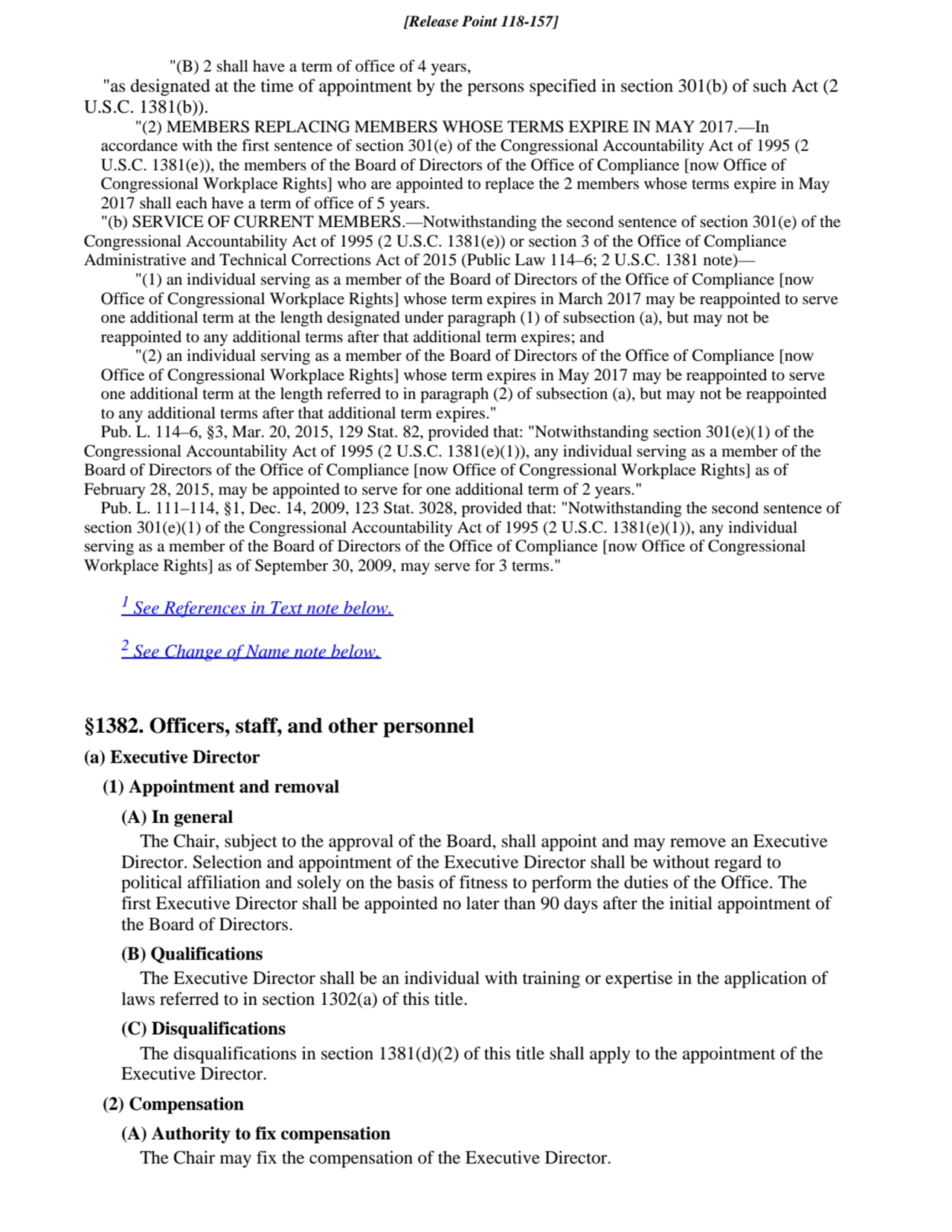 "(B) 2 shall have a term of office of 4 years,
"as designated at the time of appointment by the pe…