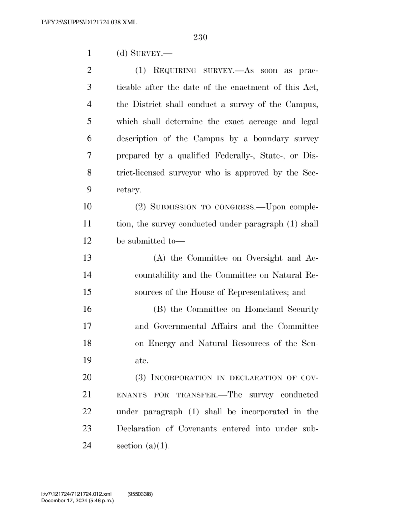 230 
1 (d) SURVEY.— 
2 (1) REQUIRING SURVEY.—As soon as prac3 ticable after the date of the enac…