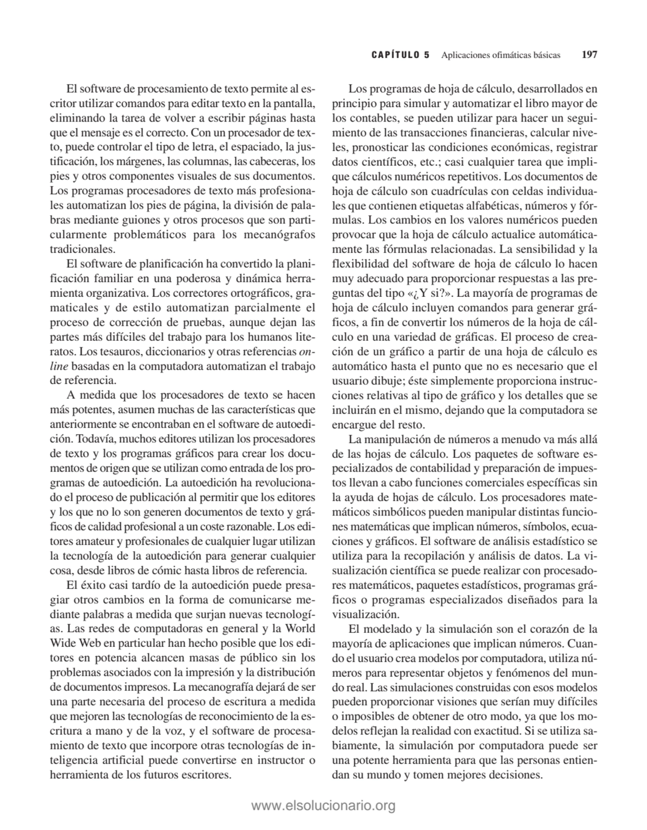 CAPÍTULO 5 Aplicaciones ofimáticas básicas 197
El software de procesamiento de texto permite al es…