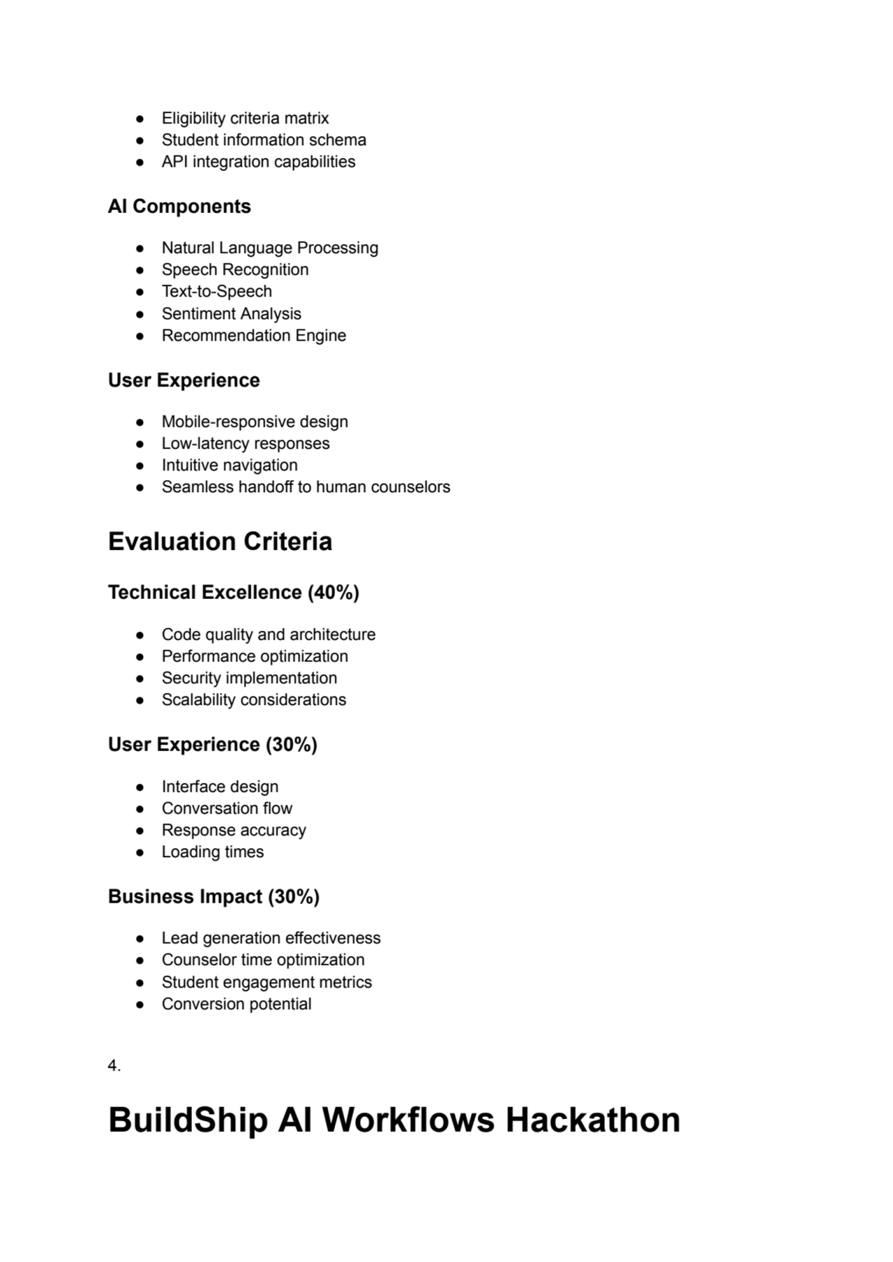 ● Eligibility criteria matrix
● Student information schema
● API integration capabilities
AI Com…