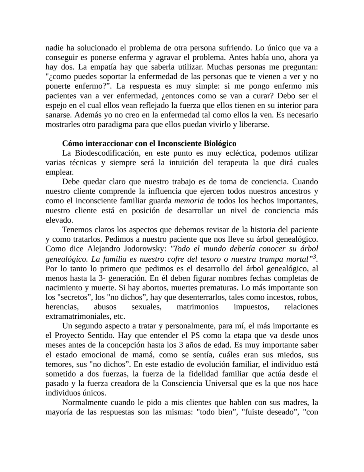 nadie ha solucionado el problema de otra persona sufriendo. Lo único que va a
conseguir es ponerse…