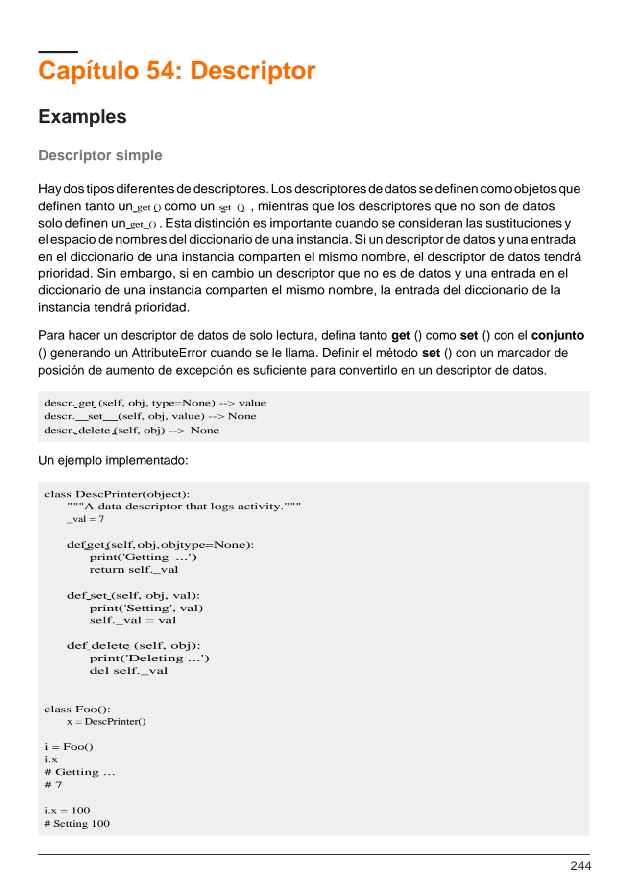 244
descr. get (self, obj, type=None) --> value 
descr. set (self, obj, value) --> None 
descr. …