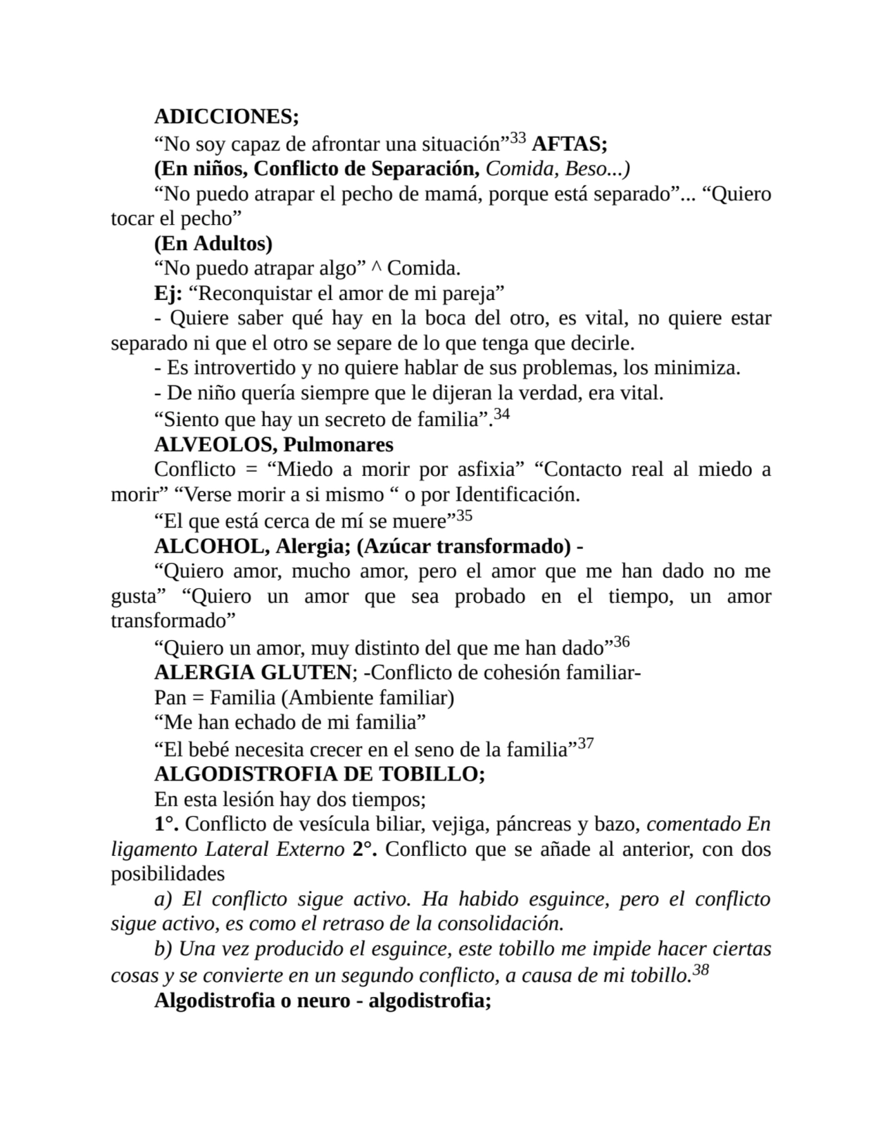 ADICCIONES;
“No soy capaz de afrontar una situación”33 AFTAS;
(En niños, Conflicto de Separación,…