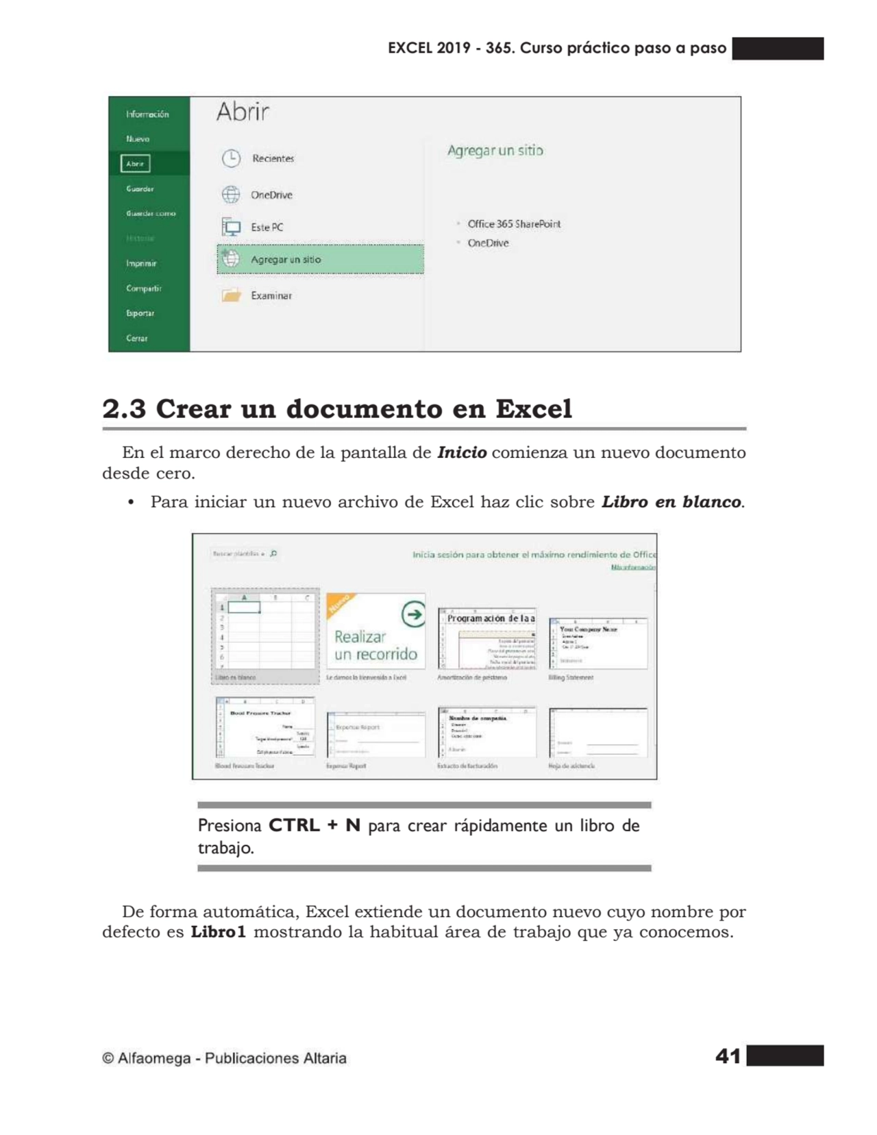 41
2.3 Crear un documento en Excel
En el marco derecho de la pantalla de Inicio comienza un nuevo…