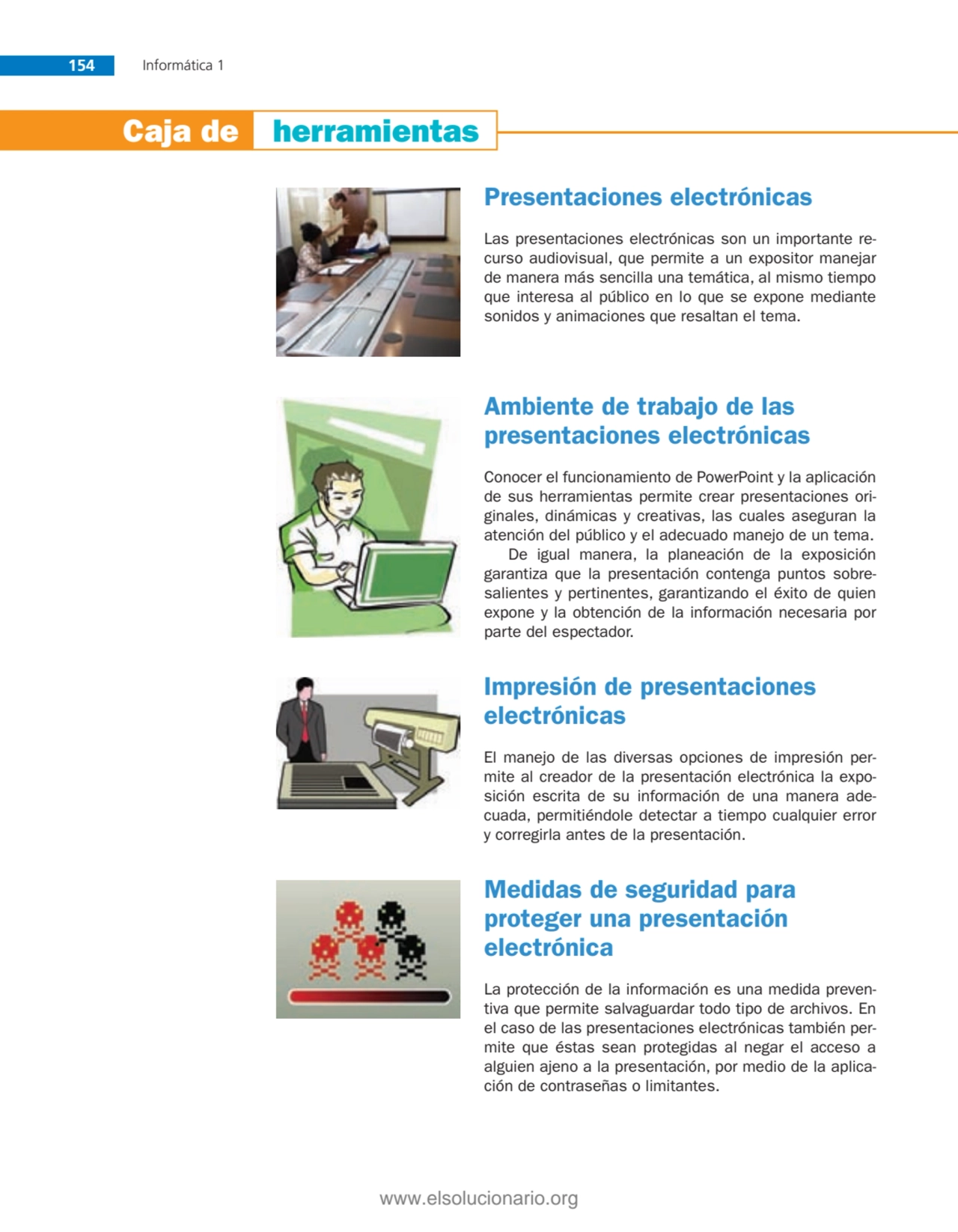 154 Informática 1
Caja de herramientas
Presentaciones electrónicas
Las presentaciones electrónic…