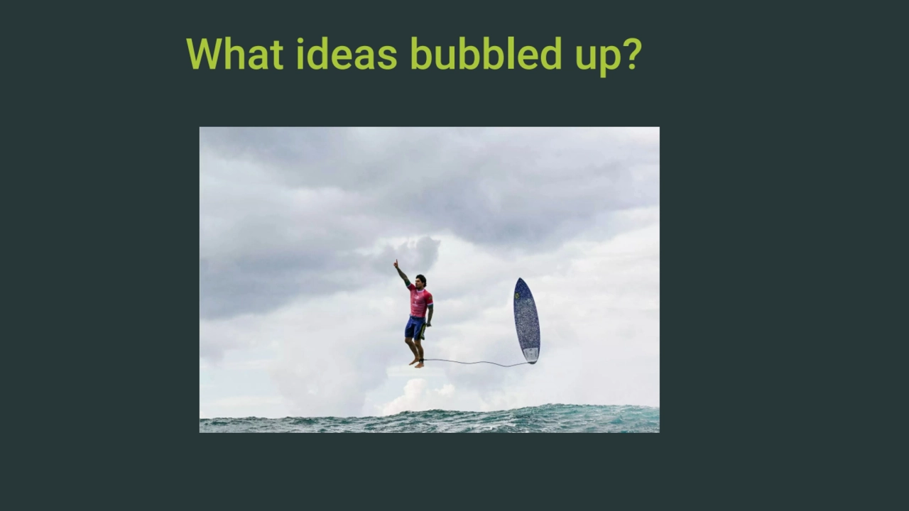 What ideas bubbled up?