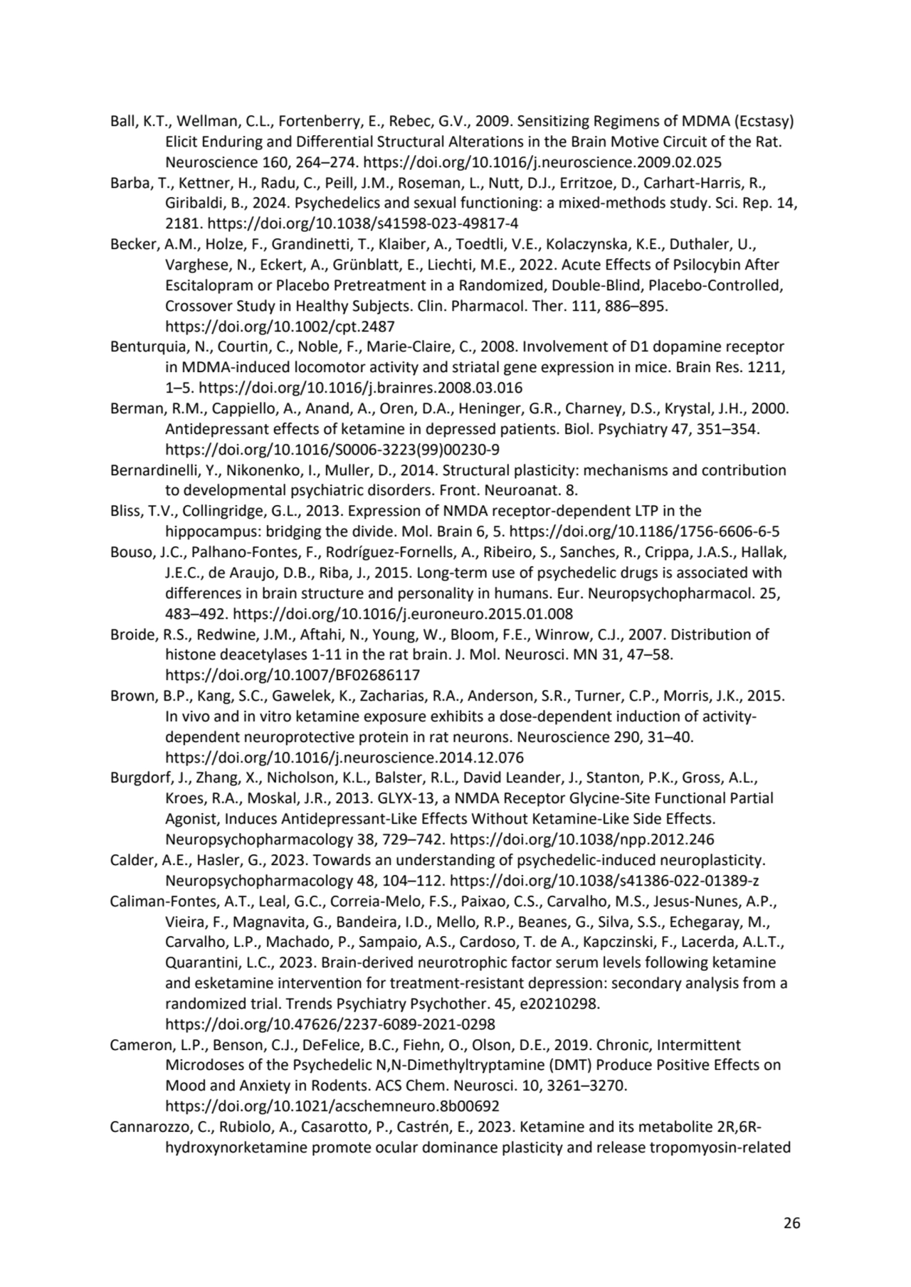 26
Ball, K.T., Wellman, C.L., Fortenberry, E., Rebec, G.V., 2009. Sensitizing Regimens of MDMA (Ec…