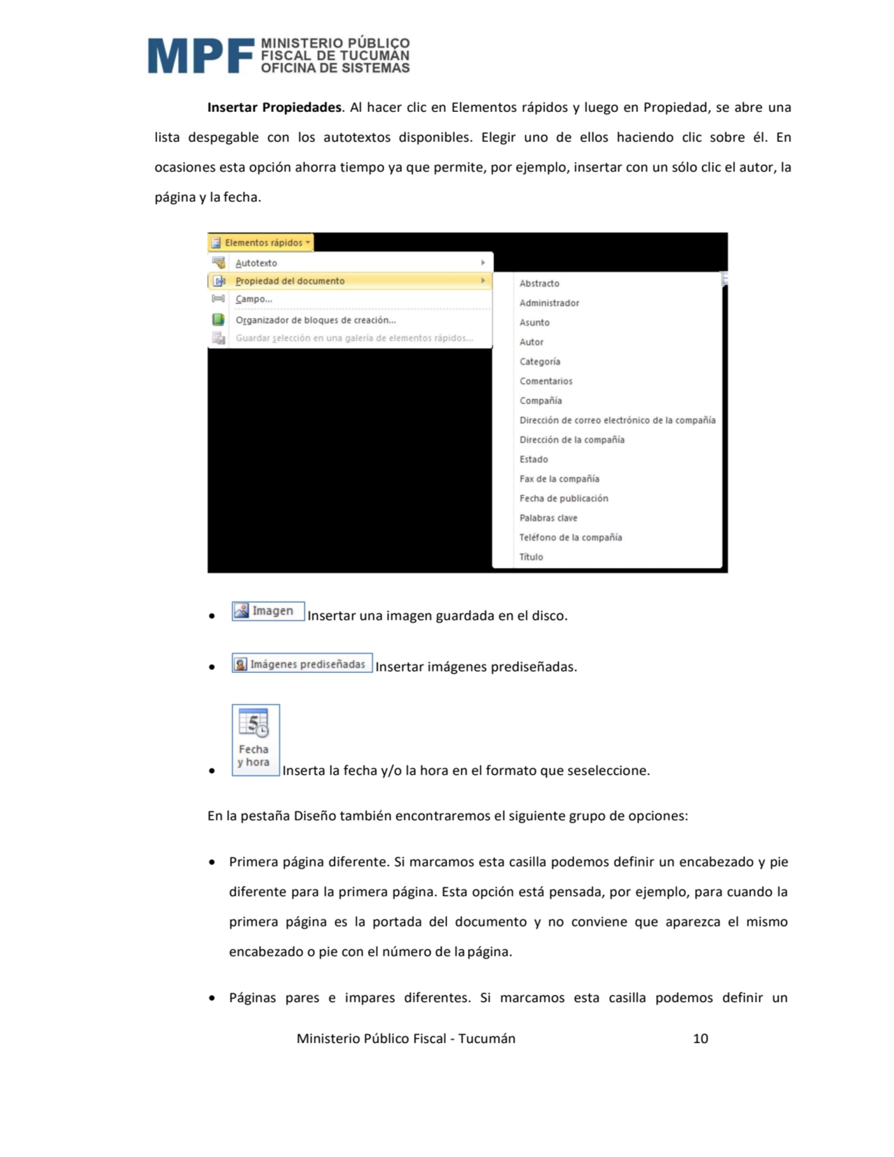  Ministerio Público Fiscal - Tucumán 10 
Insertar Propiedades. Al hacer clic en Elementos rápidos …