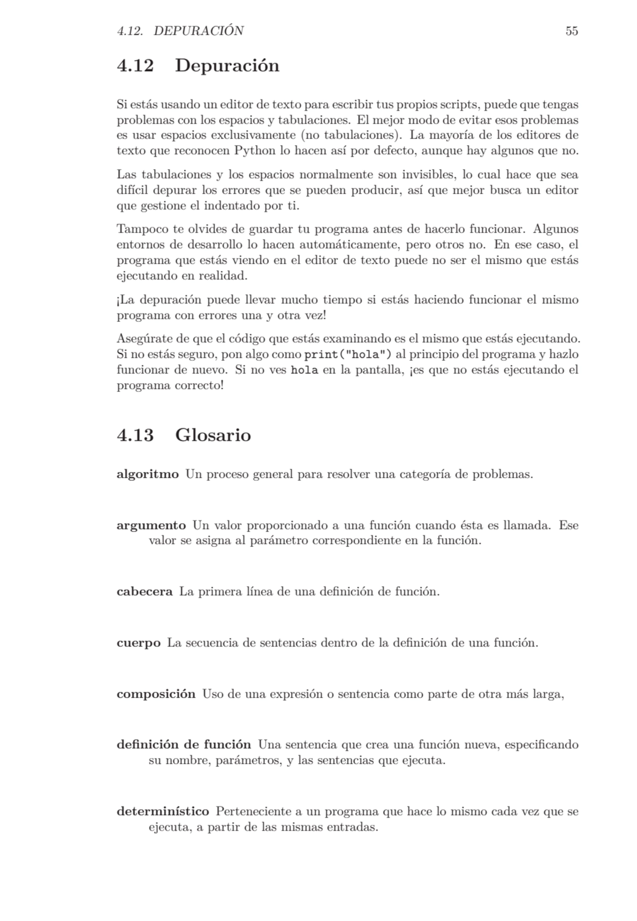 4.12. DEPURACIÓN 55
4.12 Depuración
Si estás usando un editor de texto para escribir tus propios …