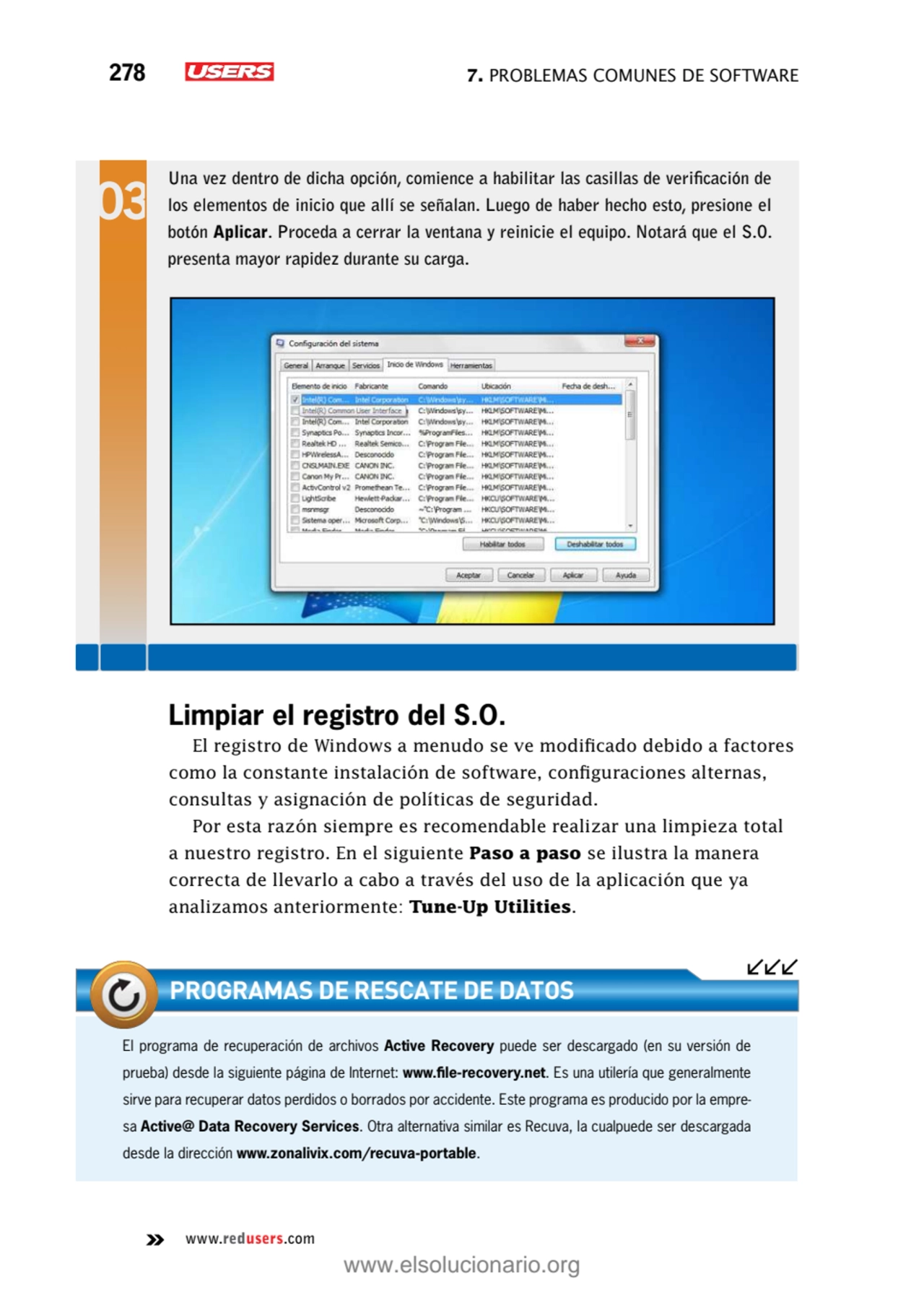 278 7. Problemas comunes de software
www.redusers.com
Limpiar el registro del S.O.
El registro d…