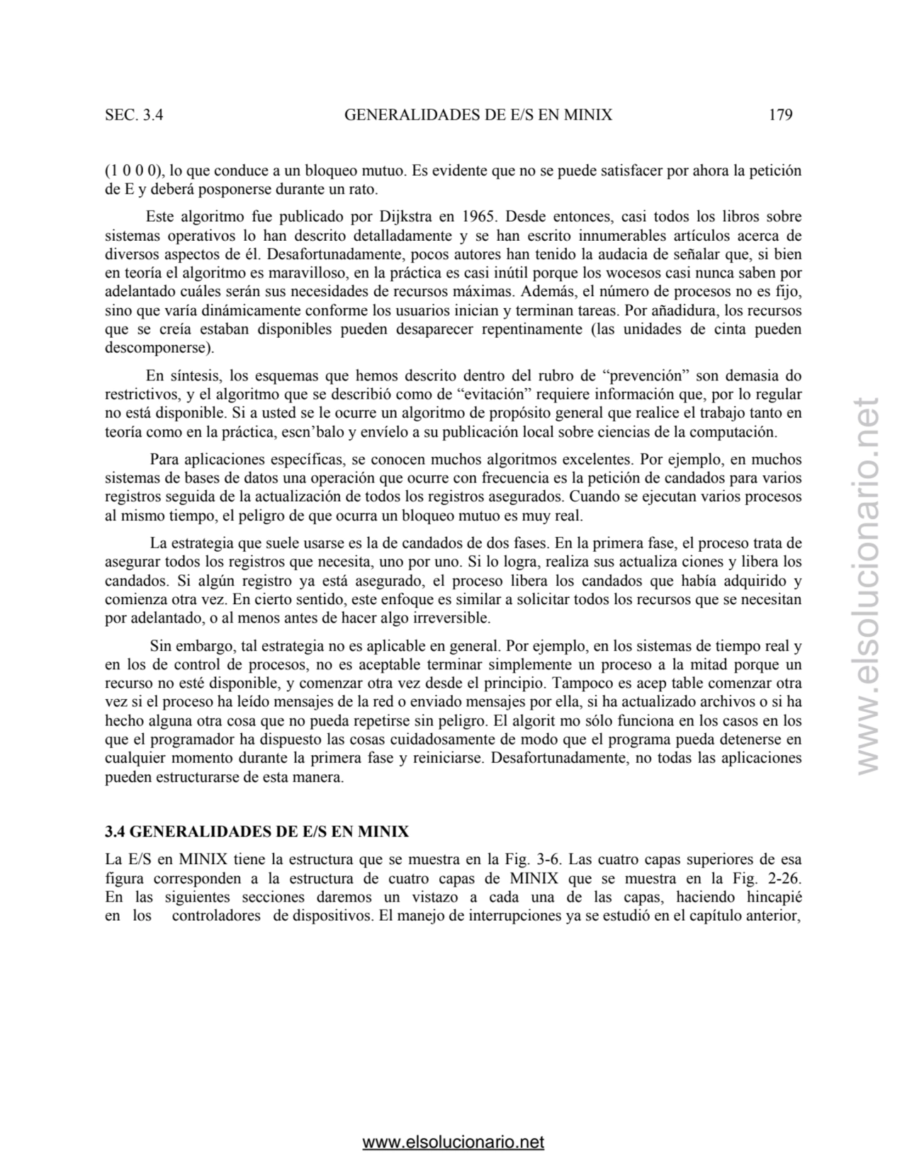 SEC. 3.4 GENERALIDADES DE E/S EN MINIX 179 
(1 0 0 0), lo que conduce a un bloqueo mutuo. Es evide…