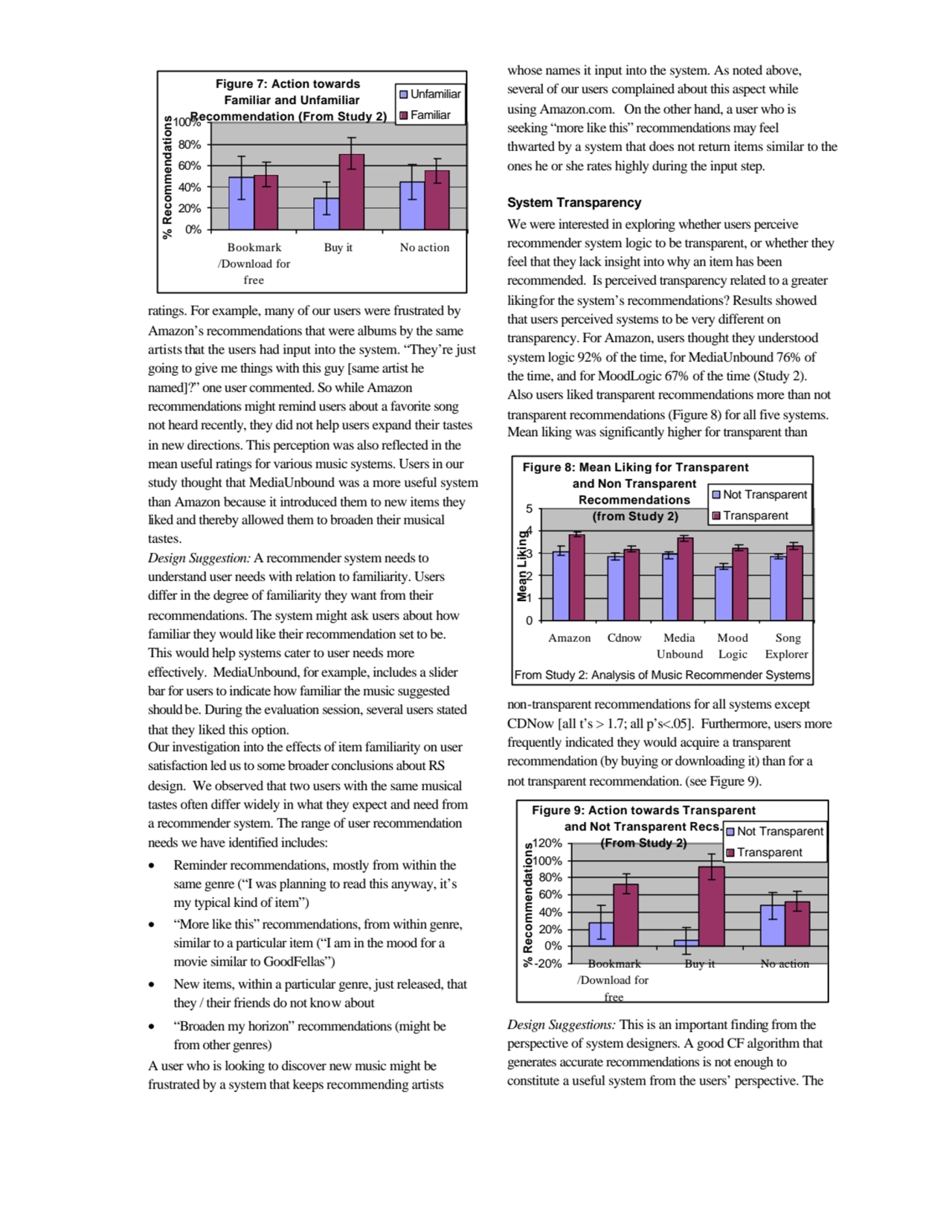 ratings. For example, many of our users were frustrated by 
Amazon’s recommendations that were alb…