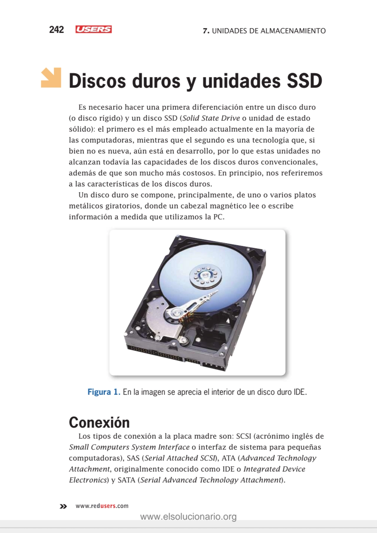 242 7. UNIDADES DE ALMACENAMIENTO
www.redusers.com
Discos duros y unidades SSD
Es necesario hace…