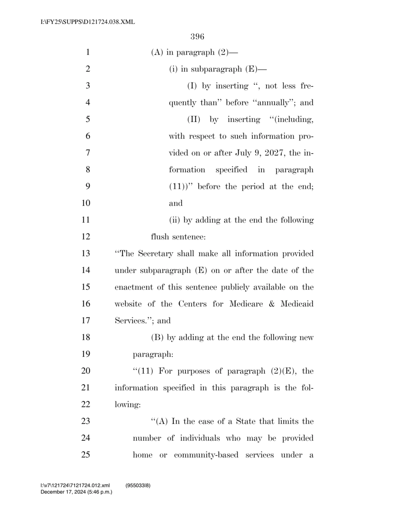 396 
1 (A) in paragraph (2)— 
2 (i) in subparagraph (E)— 
3 (I) by inserting ‘‘, not less fre4 …