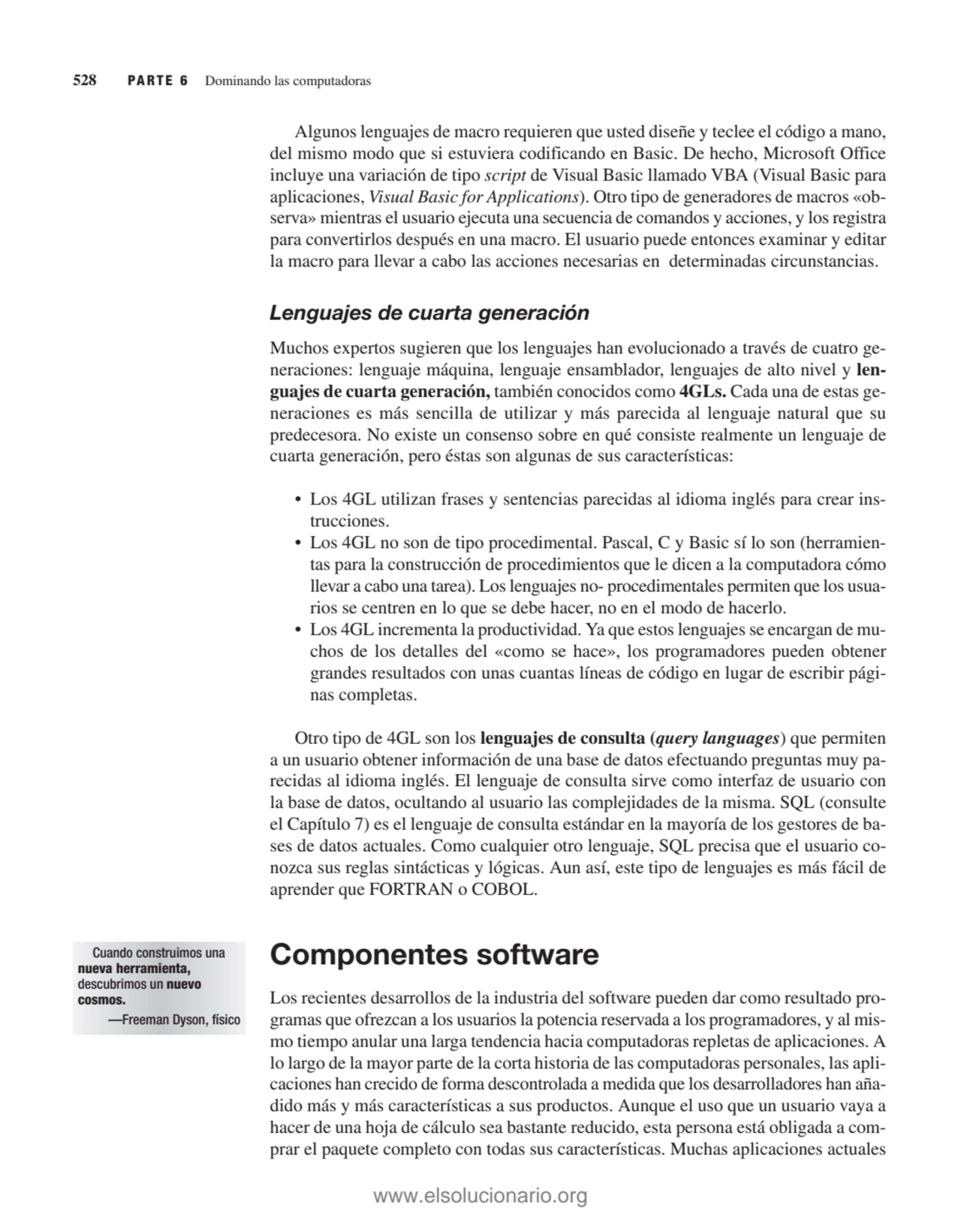 Algunos lenguajes de macro requieren que usted diseñe y teclee el código a mano,
del mismo modo qu…