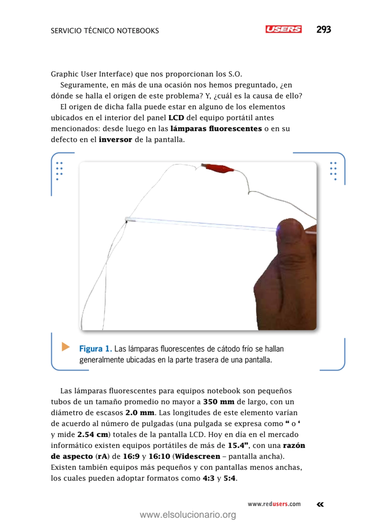 servicio técnico Notebooks 293
www.redusers.com
Graphic User Interface) que nos proporcionan los …