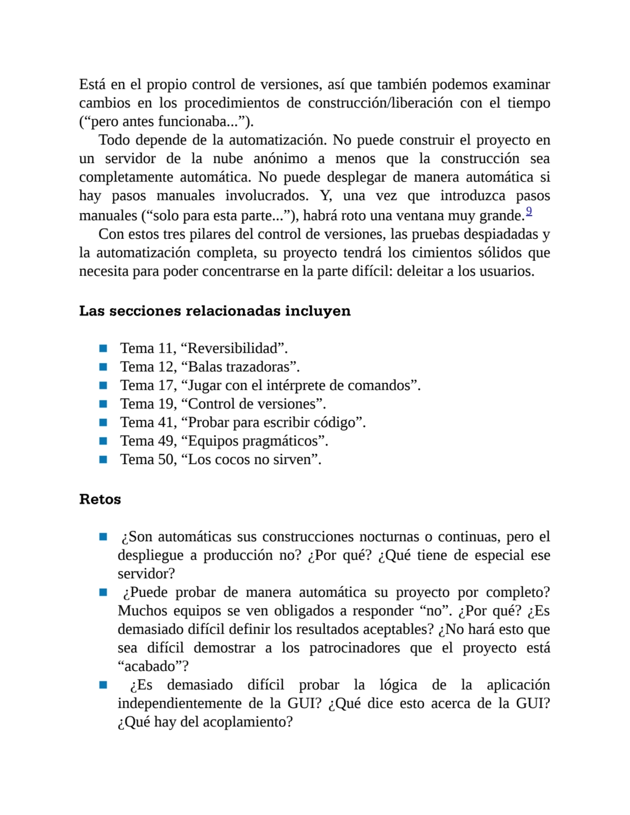 Está en el propio control de versiones, así que también podemos examinar
cambios en los procedimie…