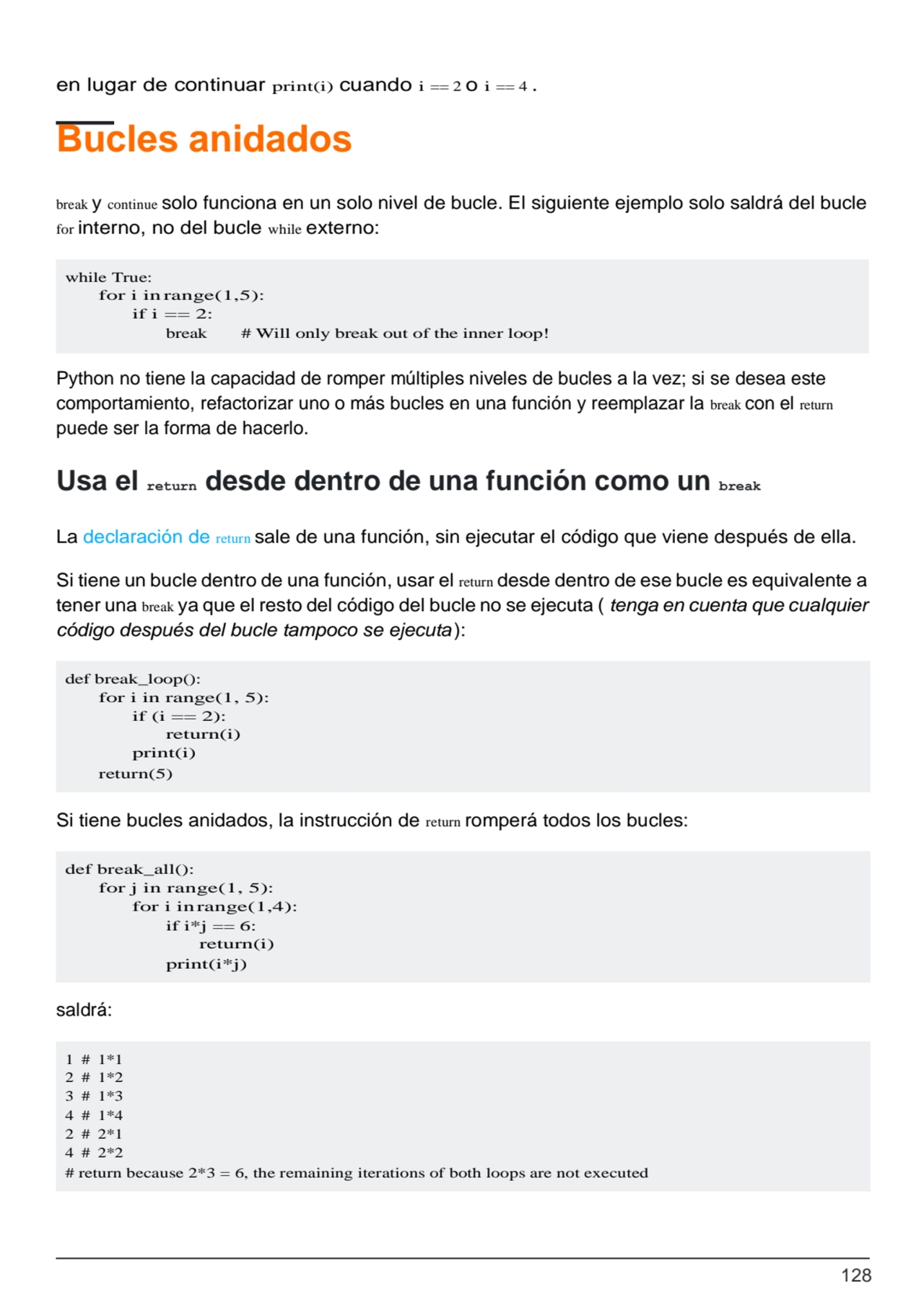 128
break # Will only break out of the inner loop!
while True:
for i inrange(1,5): 
if i == 2:
…