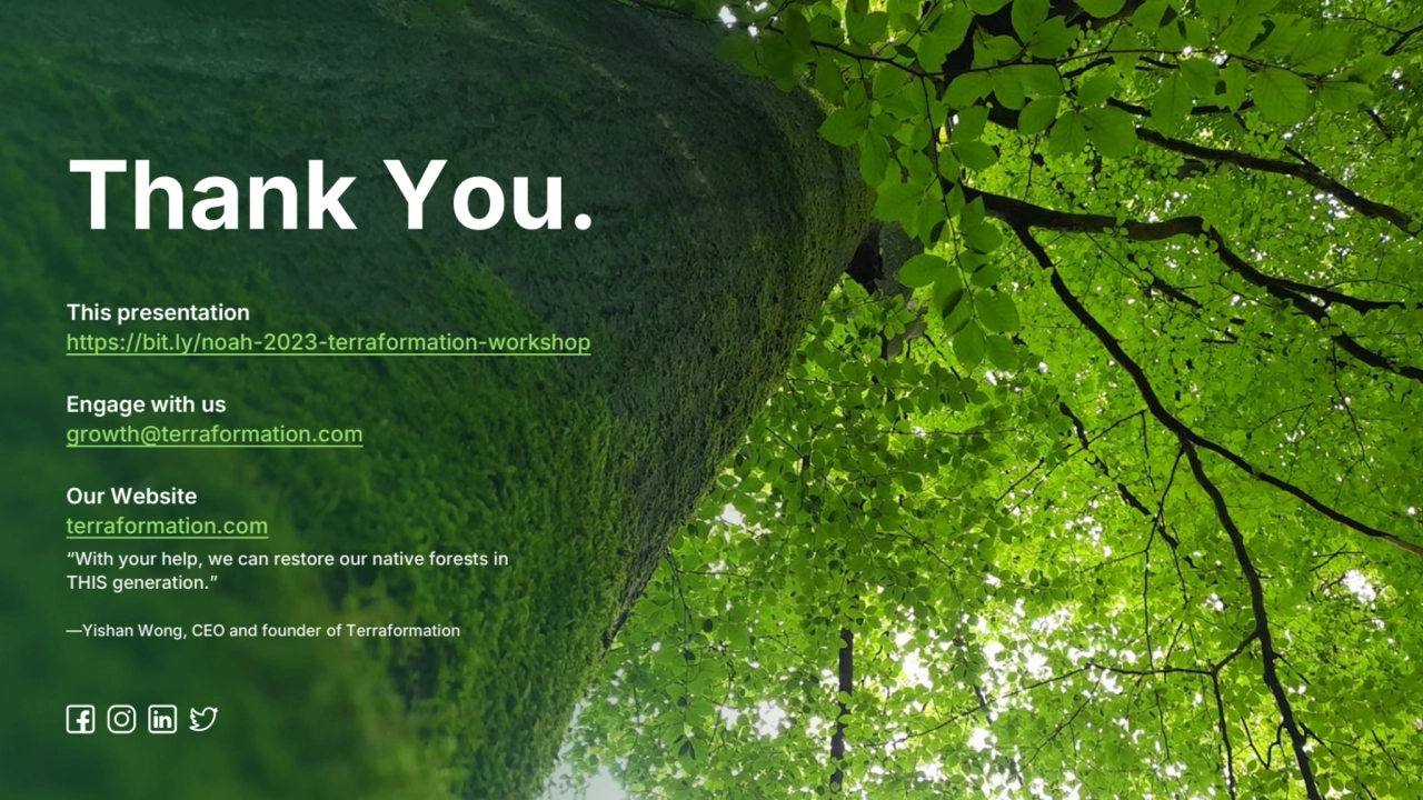 Thank You.
“With your help, we can restore our native forests in 
THIS generation.”
—Yishan Wong…