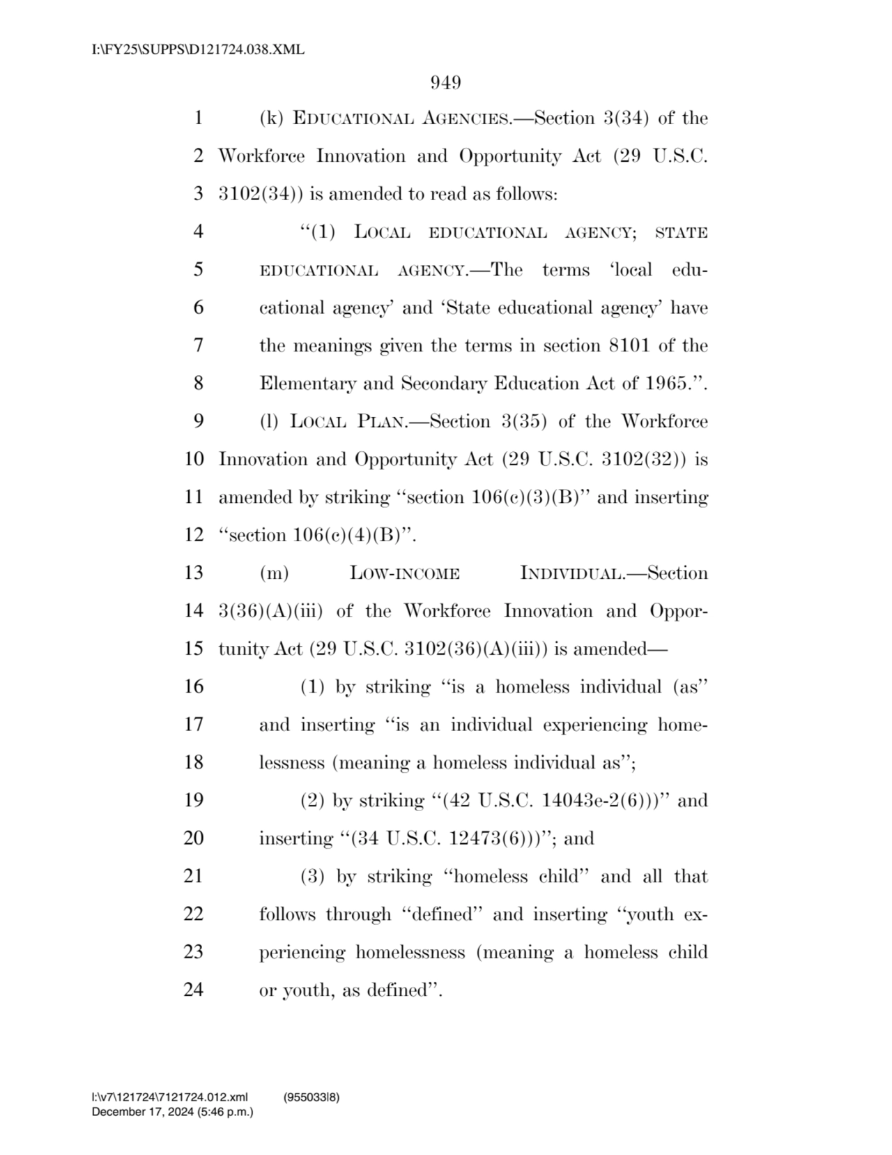 949 
1 (k) EDUCATIONAL AGENCIES.—Section 3(34) of the 
2 Workforce Innovation and Opportunity Act…