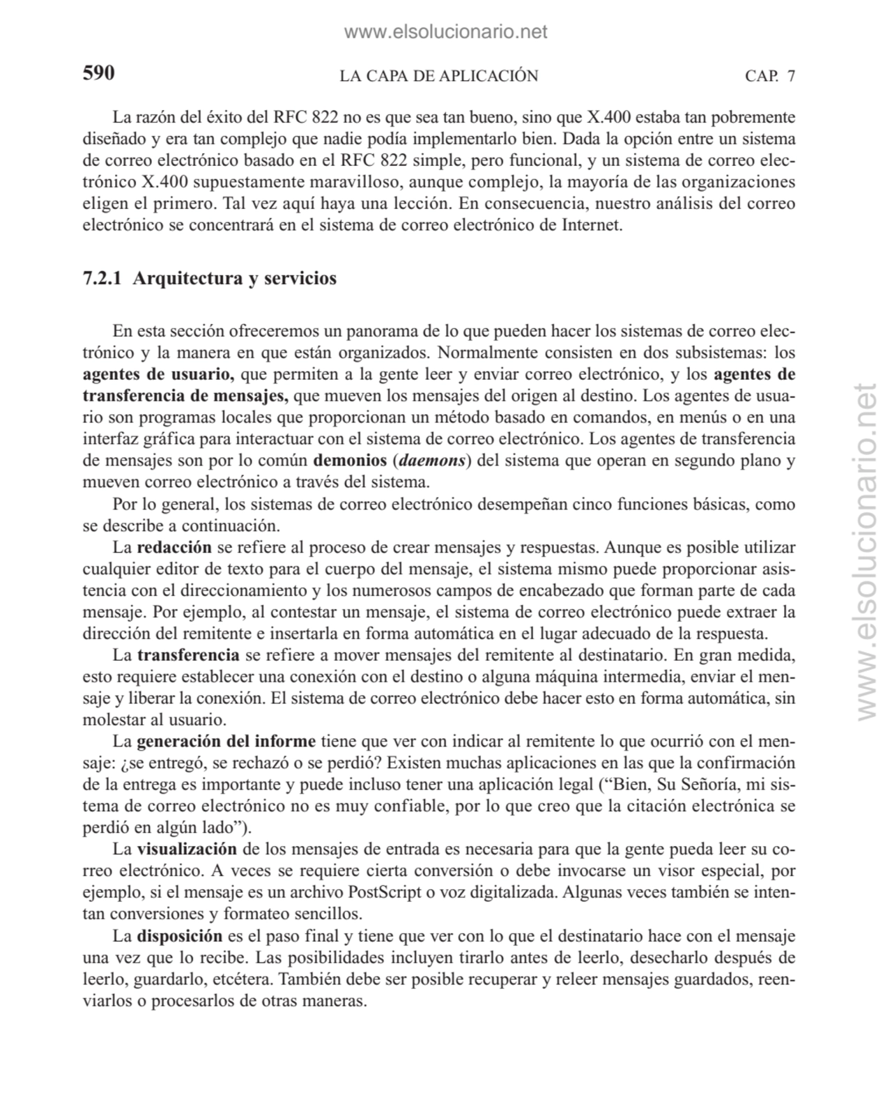 LA CAPA DE APLICACIÓN
La razón del éxito del RFC 822 no es que sea tan bueno, sino que X.400 estab…