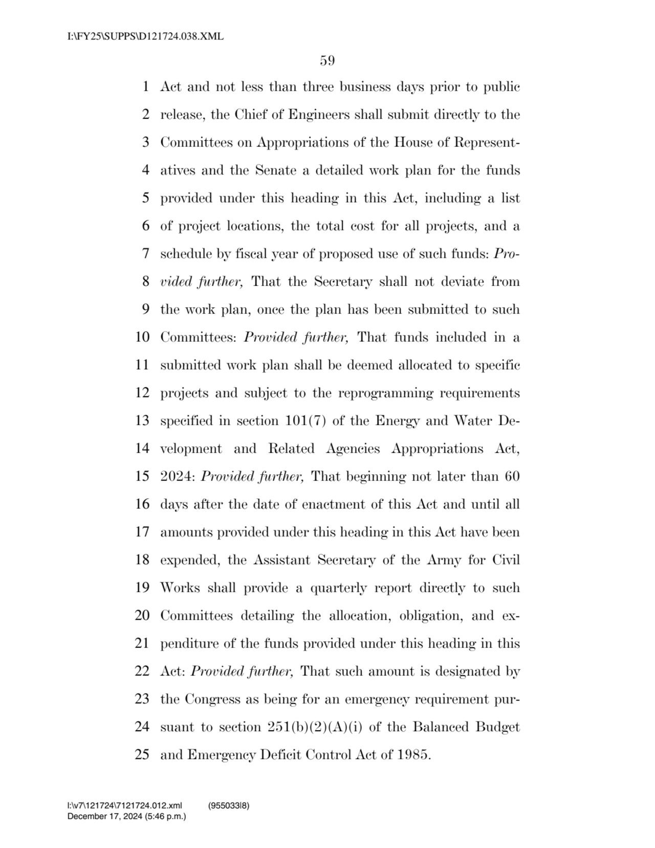 59 
1 Act and not less than three business days prior to public 
2 release, the Chief of Engineer…