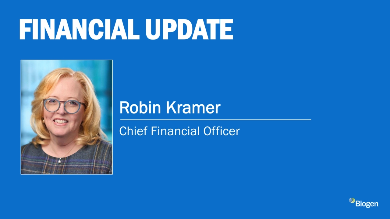 FINANCIAL UPDATE
Chief Financial Officer
Robin Kramer