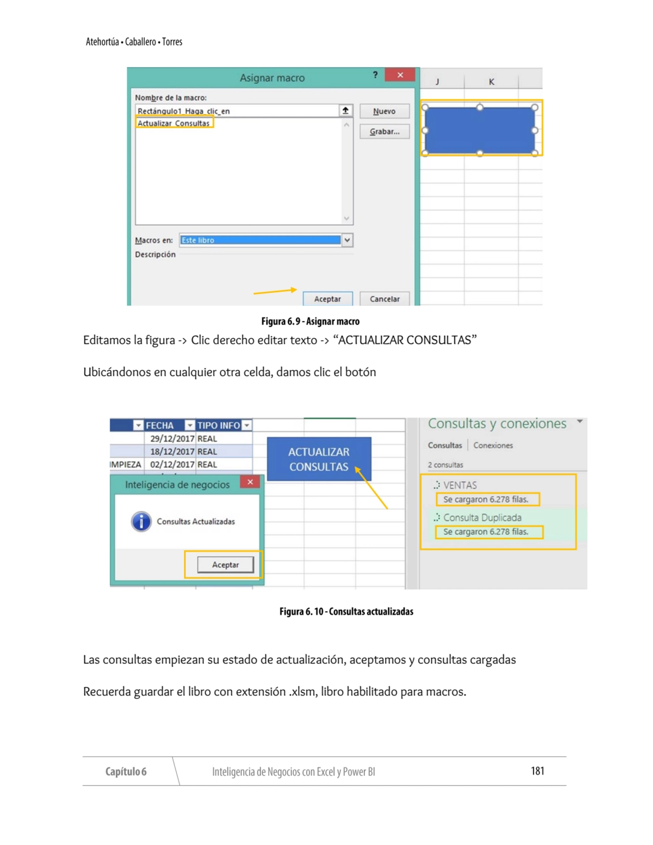 Editamos la figura -> Clic derecho editar texto -> “ACTUALIZAR CONSULTAS”
Ubicándonos en cualquier…