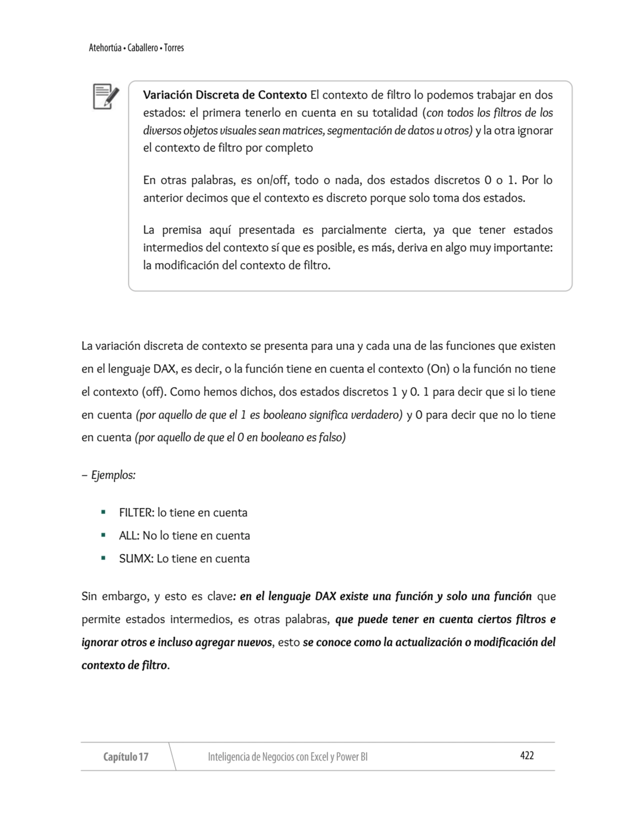 La variación discreta de contexto se presenta para una y cada una de las funciones que existen 
en…