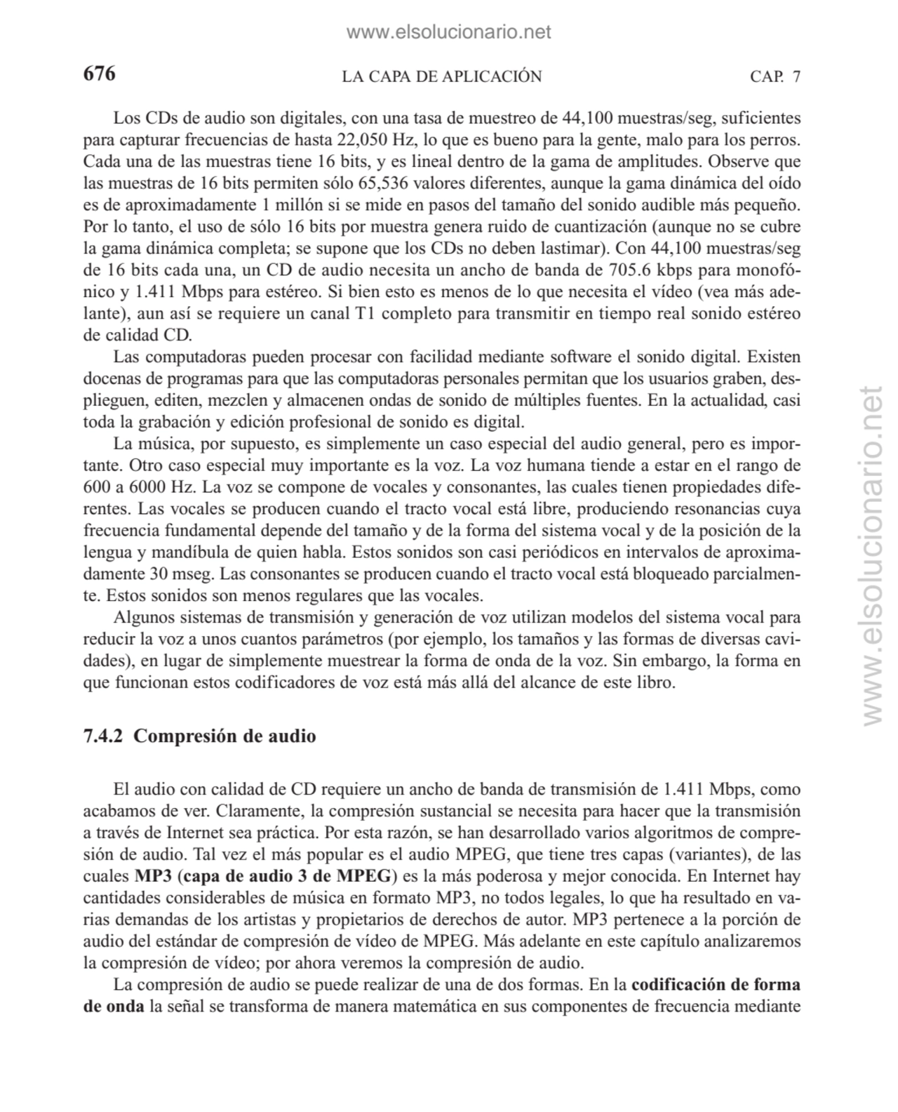 LA CAPA DE APLICACIÓN
Los CDs de audio son digitales, con una tasa de muestreo de 44,100 muestras/…