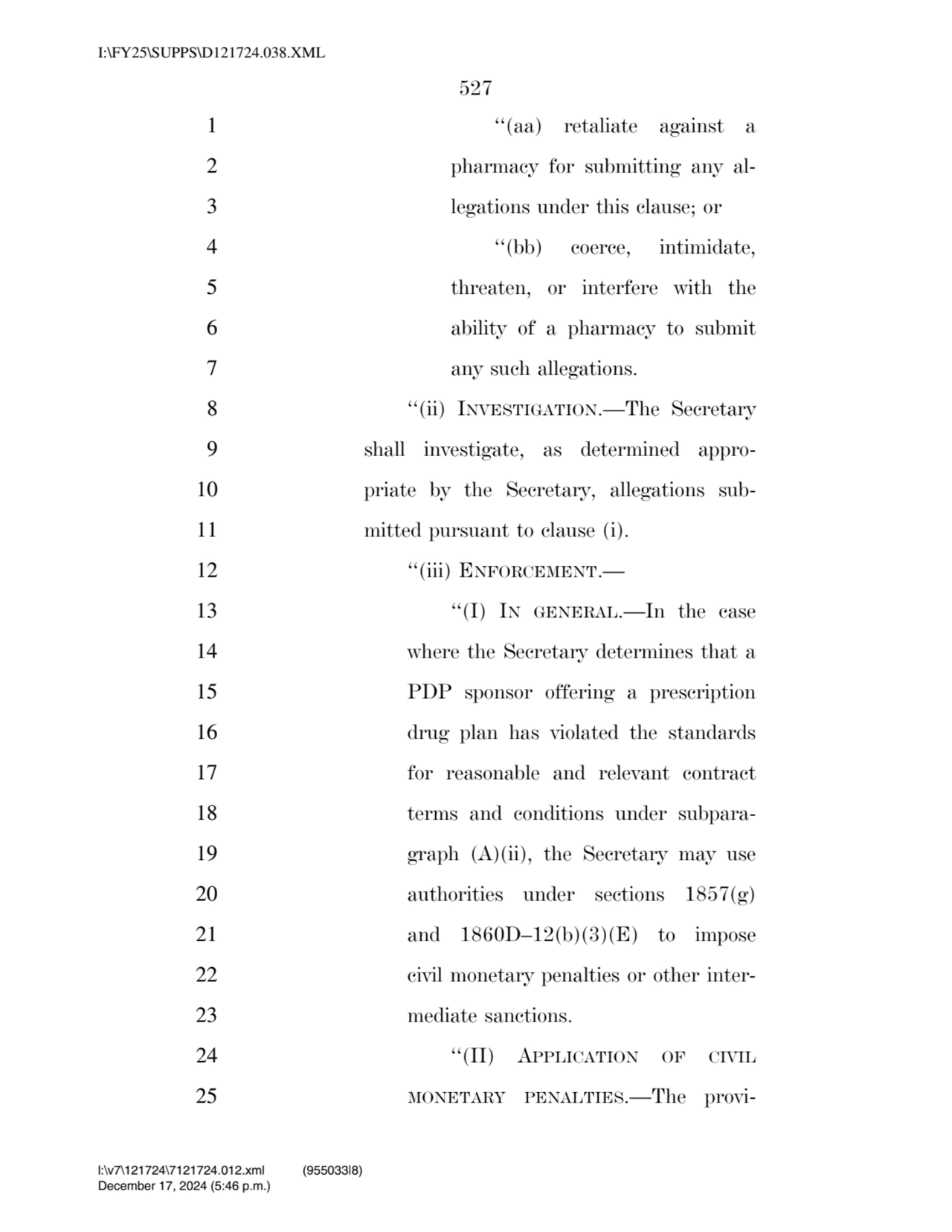 527 
1 ‘‘(aa) retaliate against a 
2 pharmacy for submitting any al3 legations under this clause…