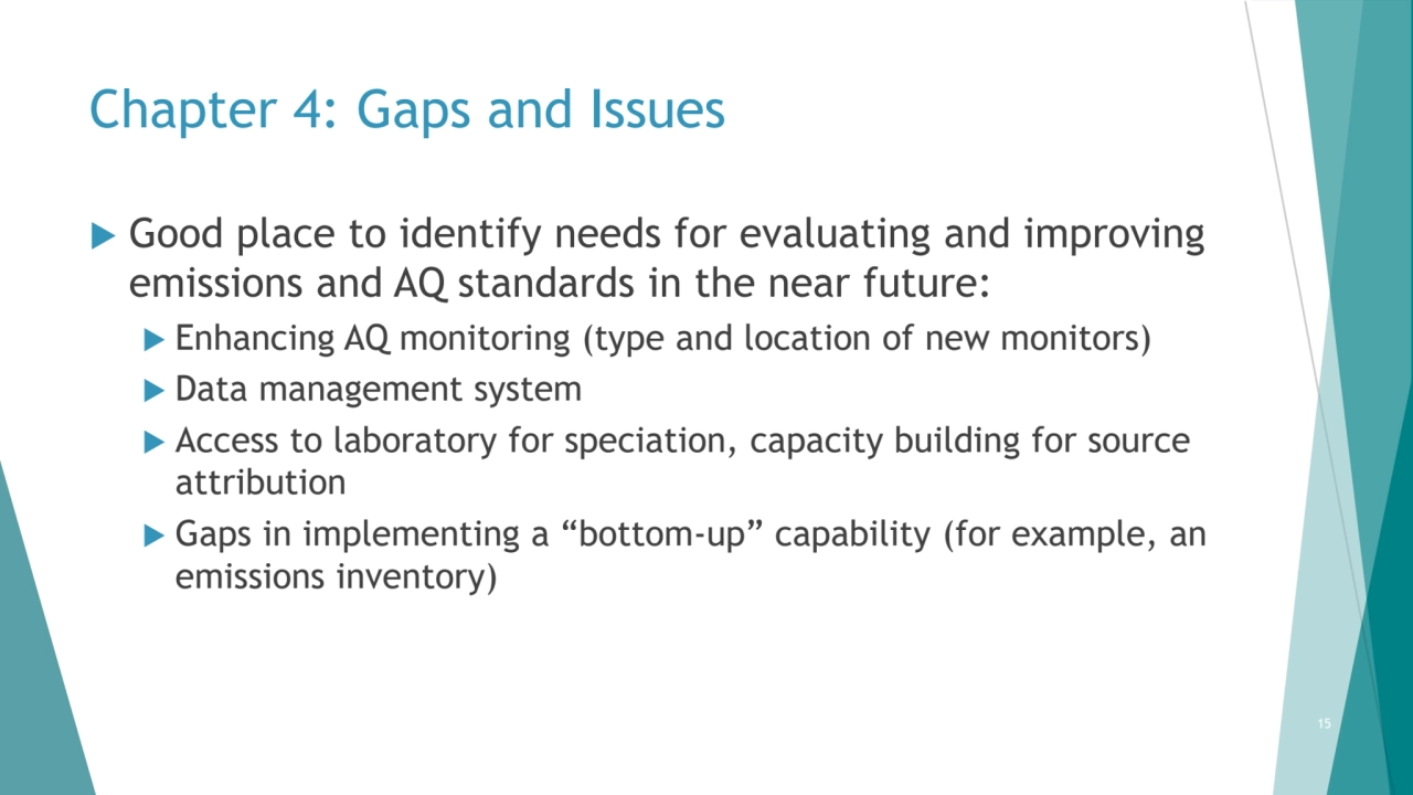 Chapter 4: Gaps and Issues
 Good place to identify needs for evaluating and improving 
emissions…