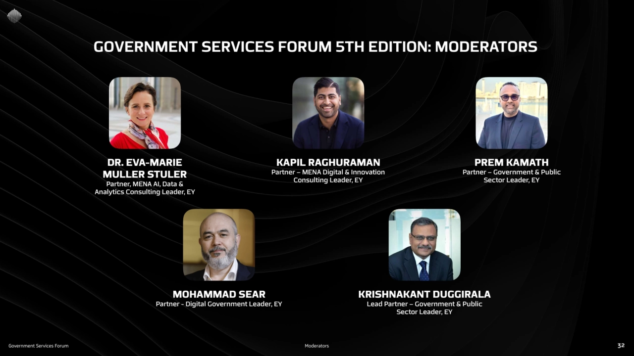 Government Services Forum 32
DR. EVA-MARIE
MULLER STULER
Partner, MENA AI, Data & 
Analytics Co…