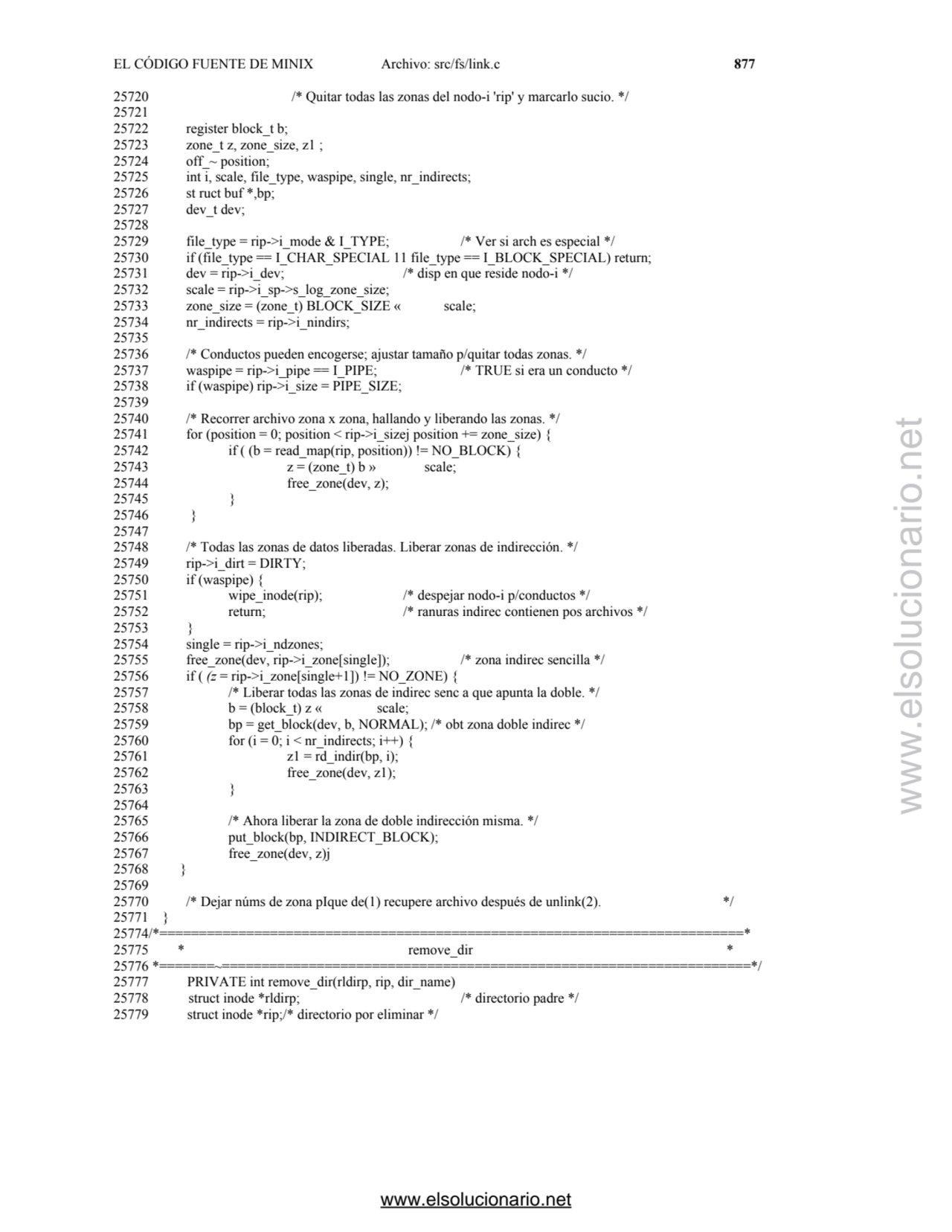 EL CÓDIGO FUENTE DE MINIX Archivo: src/fs/link.c 877 
25720 /* Quitar todas las zonas del nodo-i '…