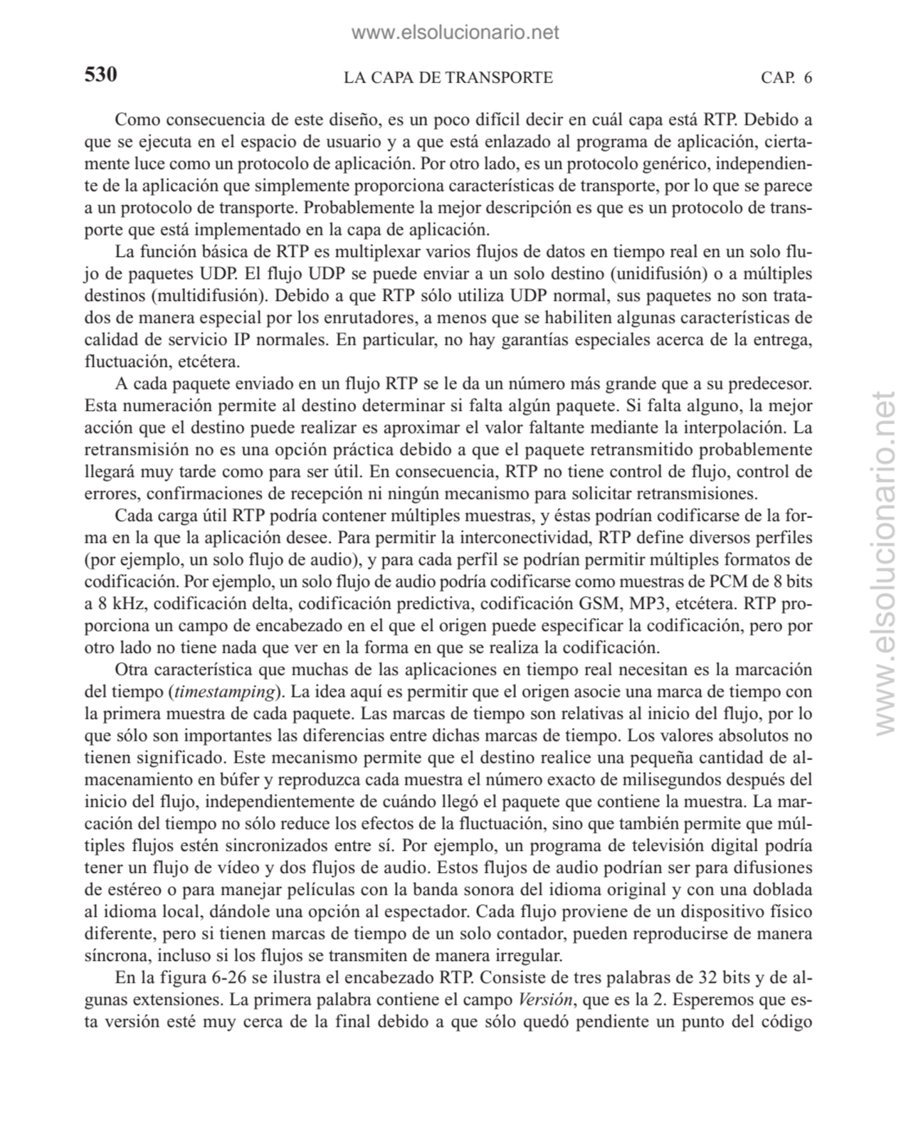 LA CAPA DE TRANSPORTE
Como consecuencia de este diseño, es un poco difícil decir en cuál capa está…