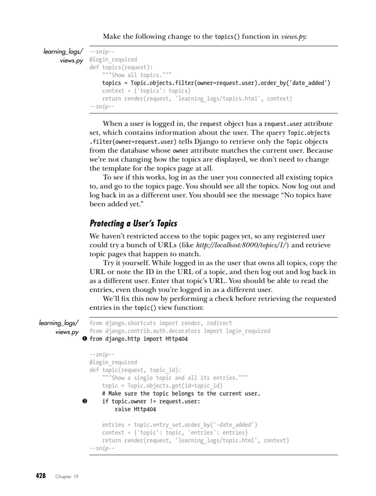 428   Chapter 19
Make the following change to the topics() function in views.py:
learning_logs/
…