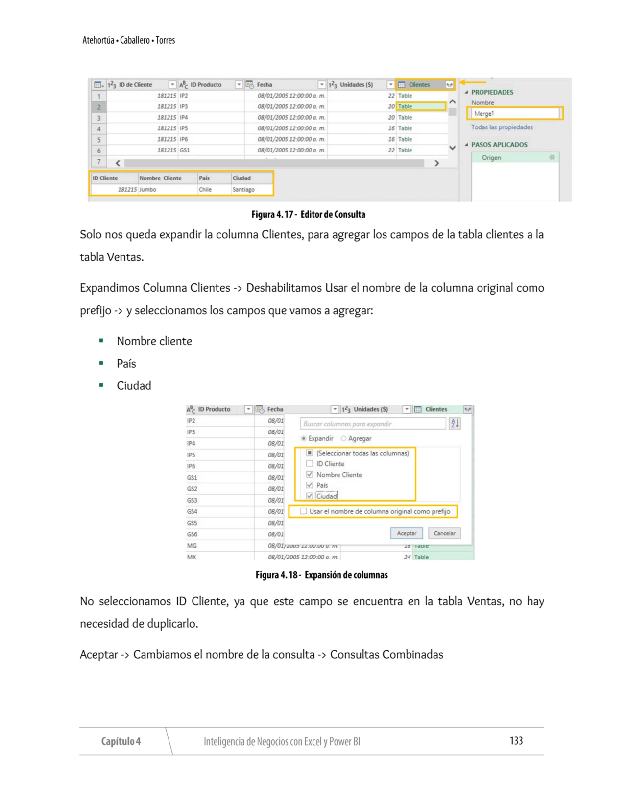 Solo nos queda expandir la columna Clientes, para agregar los campos de la tabla clientes a la 
ta…