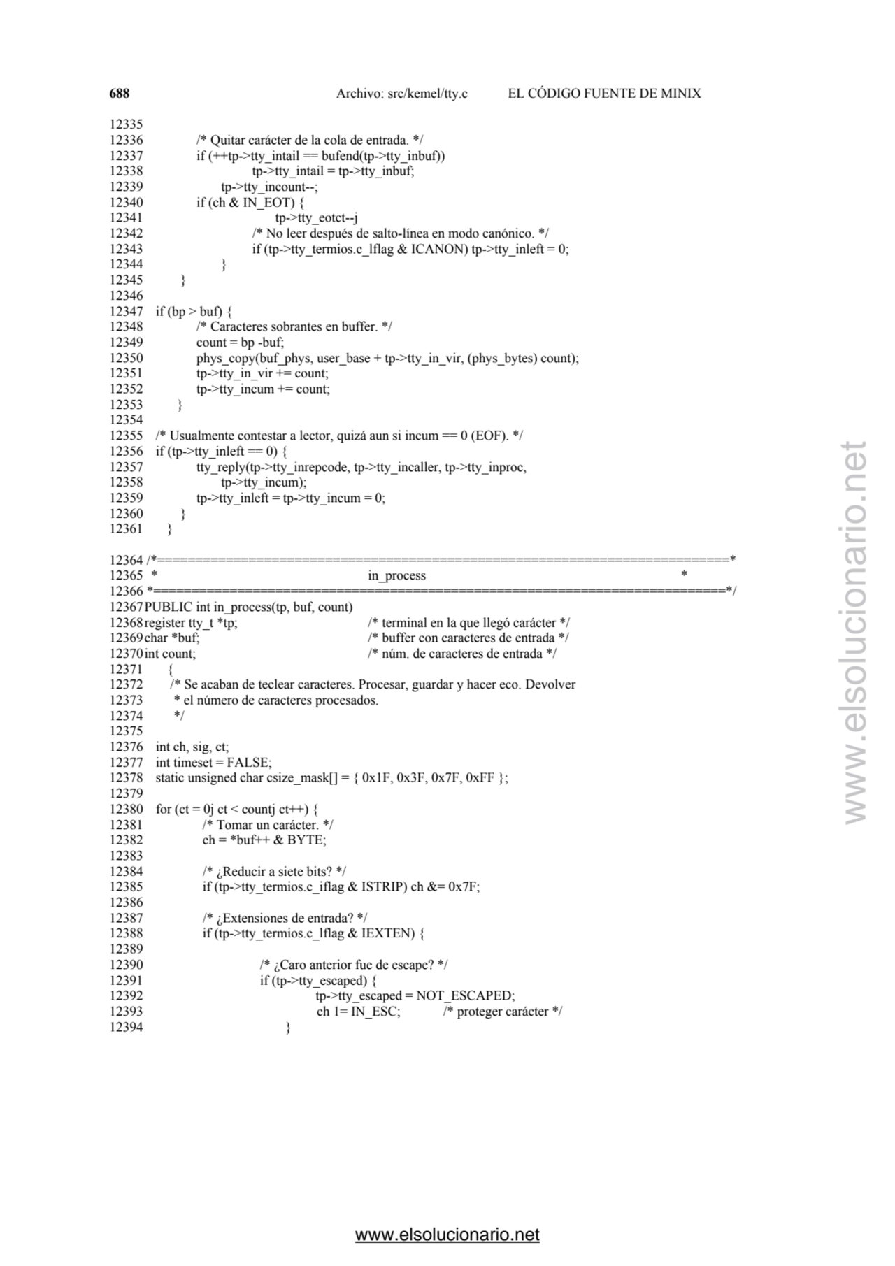 688 Archivo: src/kemel/tty.c EL CÓDIGO FUENTE DE MINIX 
12335 
12336 /* Quitar carácter de la col…