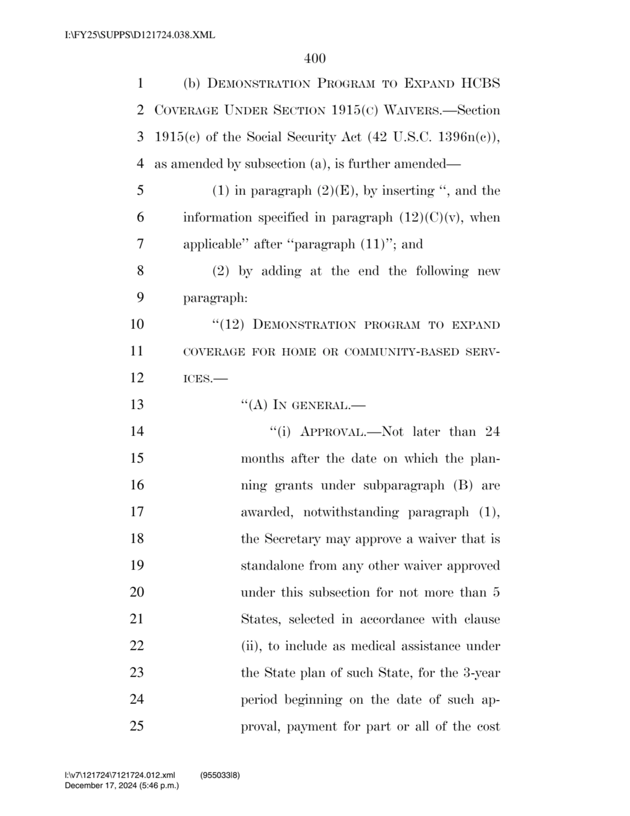 400 
1 (b) DEMONSTRATION PROGRAM TO EXPAND HCBS 
2 COVERAGE UNDER SECTION 1915(C) WAIVERS.—Sectio…