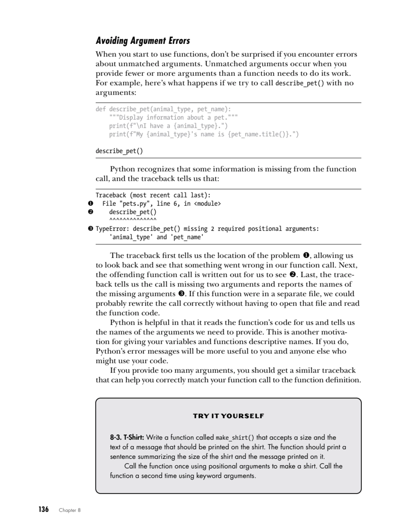 136   Chapter 8
Avoiding Argument Errors
When you start to use functions, don’t be surprised if y…